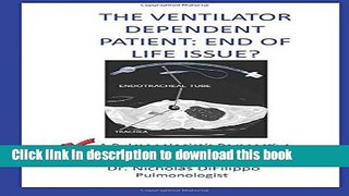 [Popular] The Ventilator Dependent Patient: End Of Life Issue?: A Pulmonologist s Perspective