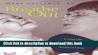 [Popular] Breathe Out: Living Life to the Fullest, with Emphysema, Copd, or Smoker s Lung
