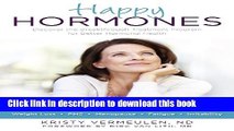 [Popular] Happy Hormones: The Natural Treatment Programs for Weight Loss, PMS, Menopause, Fatigue,