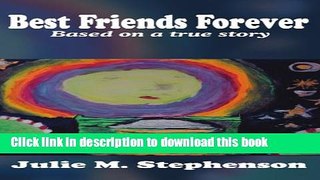 [Popular] Best Friends Forever: Based on a True Story Kindle Free