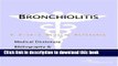 [Popular] Bronchiolitis - A Medical Dictionary, Bibliography, and Annotated Research Guide to