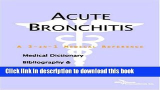 [Popular] Acute Bronchitis - A Medical Dictionary, Bibliography, and Annotated Research Guide to