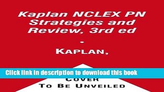 [Popular Books] Kaplan NCLEX PN Strategies and Review, 3rd ed Full Online