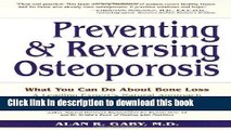 [Popular] Preventing and Reversing Osteoporosis: What You Can Do About Bone Loss - A Leading