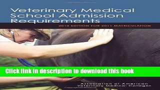 [Popular Books] Veterinary Medical School Admission Requirements: 2010 Edition for 2011
