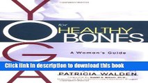 [Popular] Yoga for Healthy Bones: A Woman s Guide Kindle Collection
