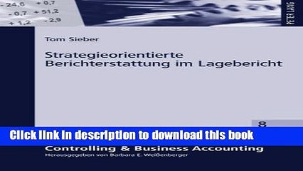 [Download] Strategieorientierte Berichterstattung im Lagebericht: Eine empirische Untersuchung