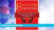 Must Have PDF  Challenging Coaching: Going Beyond Traditional Coaching to Face the FACTS  Best