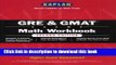 [Popular Books] Kaplan GRE   GMAT Math Workbook, 2nd Edition (Kaplan Gmat Math Workbook) Free Online