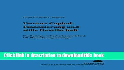 [Download] Venture Capital-Finanzierung und stille Gesellschaft: Ein Beitrag zur Rechtsformwahl