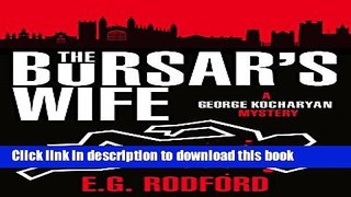 [Popular Books] The Bursar s Wife: George Kocharyan 1 (George Kocharyan Mystery) Full Online
