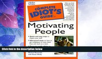 Big Deals  The Complete Idiot s Guide to Motivating People  Best Seller Books Most Wanted