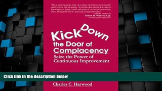 Big Deals  Kick Down the Door of Complacency: Seize the Power of Continuous Improvement  Best