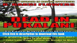 [Popular Books] DEAD IN PUKALANI (An Eddie Naku Maui Mystery) (Eddie Naku Maui Mysteries) (Volume