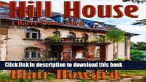 [PDF] Hill House: A Harry Starke Novel (The Harry Starke Novels) (Volume 3) Full Online