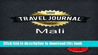 [Download] Travel Journal Mali Hardcover Collection