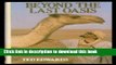 [Download] Beyond the Last Oasis: Solo Walk in the Western Sahara Paperback Collection