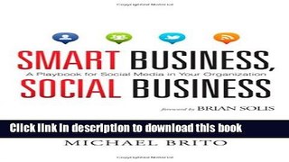 [Read PDF] Smart Business, Social Business: A Playbook for Social Media in Your Organization (Que