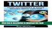[Read PDF] Twitter: How To Market   Make Money With Twitter (Twitter Marketing, Social Media