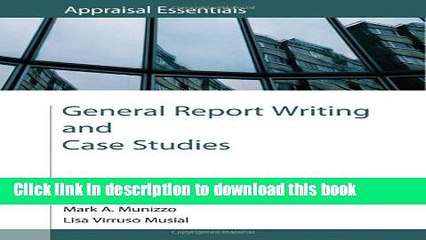 [Download] General Report Writing and Case Studies (Appraisal Essentials) Hardcover Collection