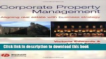 [Download] Corporate Property Management: Aligning Real Estate With Business Strategy Paperback