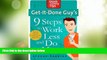 Big Deals  Get-It-Done Guy s 9 Steps to Work Less and Do More (Quick   Dirty Tips)  Best Seller