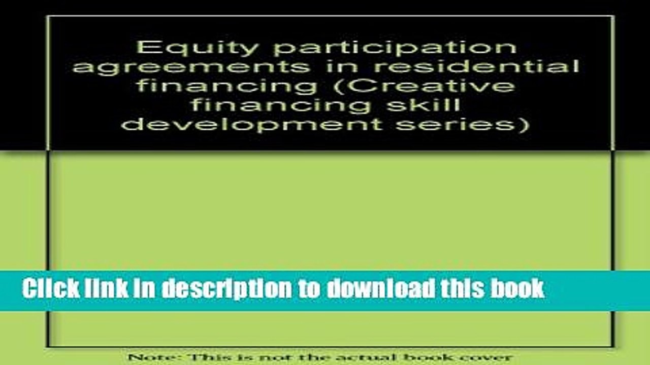 [Download] Equity participation agreements in residential financing (Creative financing skill