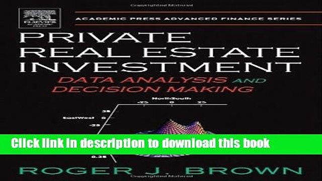 [Download] Private Real Estate Investment: Data Analysis and Decision Making (Academic Press