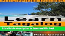 [Download] Learn Tagalog Fast (Philippines Insider Guides Book 4) Paperback Online