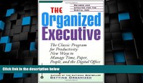 Big Deals  The Organized Executive: A Program for Productivity--New Ways to Manage Time, Paper,