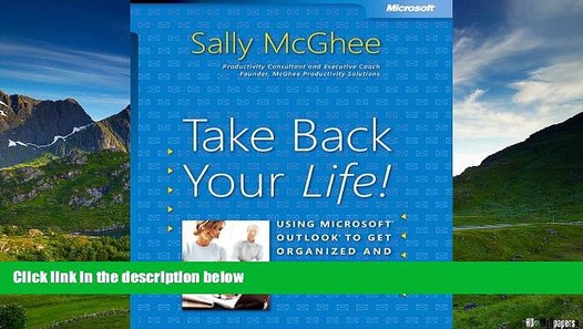 Must Have Take Back Your Life Using Microsoft Outlook To Get Organized And Stay Organized Video Dailymotion