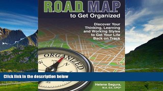 READ FREE FULL  ROAD MAP to Get Organized: Discover Your Thinking, Learning and Working Styles to