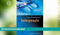 Big Deals  10 Secrets of Time Management for Salespeople: Gain the Competitive Edge and Make Every