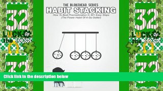 Must Have PDF  Habit Stacking: How To Beat Procrastination In 30+ Easy Steps: (The Power Habit Of