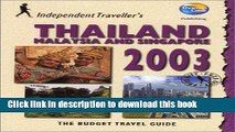 [Download] Independent Travellers Thailand, Malaysia and Singapore 2003: The Budget Travel Guide