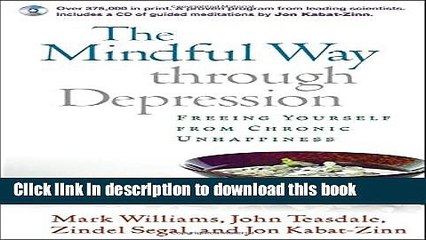 [Popular] The Mindful Way through Depression: Freeing Yourself from Chronic Unhappiness Paperback