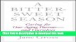 [Popular] A Bittersweet Season: Caring for Our Aging Parents---And Ourselves Paperback Free