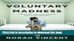[Popular] Voluntary Madness: Lost and Found in the Mental Healthcare System Paperback