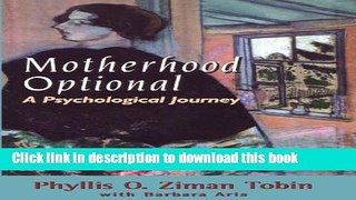 [Popular] Motherhood Optional: A Psychological Journey Kindle OnlineCollection