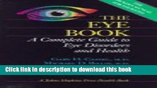 [Popular] The Eye Book: A Complete Guide to Eye Disorders and Health Kindle OnlineCollection