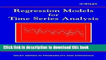 [Download] Regression Models for Time Series Analysis Hardcover Collection