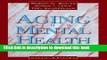[Popular] Aging and Mental Health: Positive Psychosocial and Biomedical Approaches Kindle Free