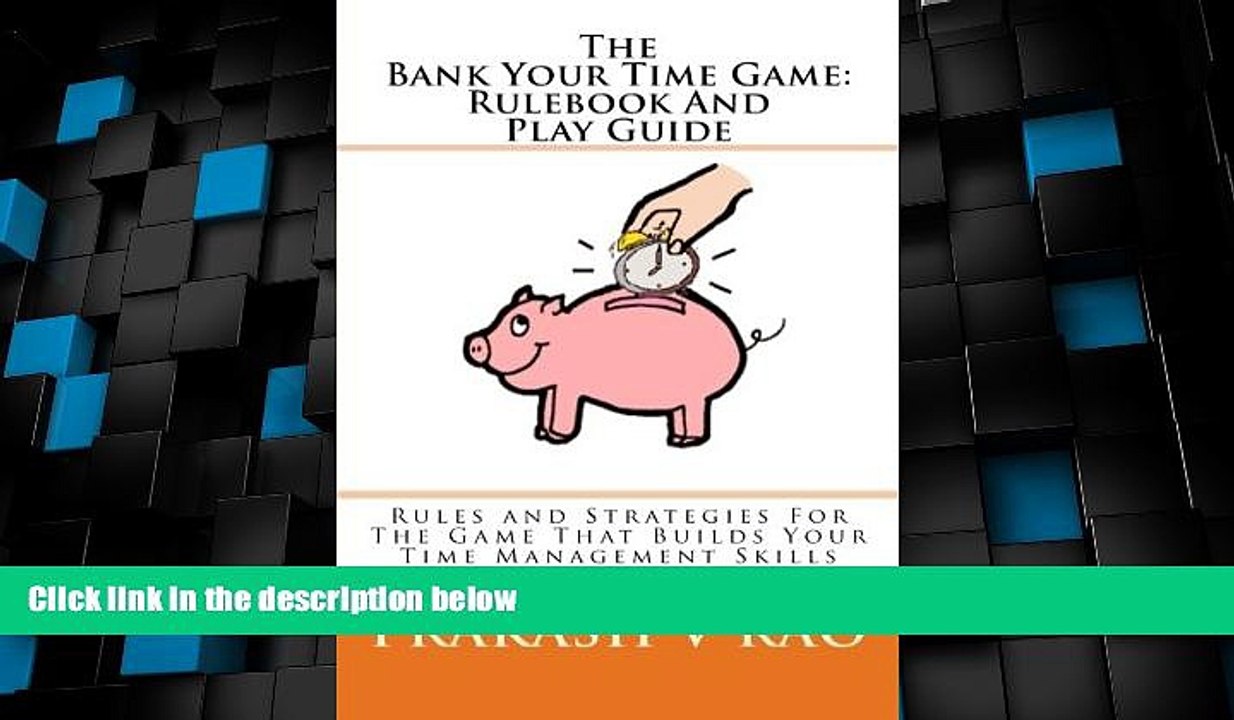 Big Deals  The Bank Your Time Game Rulebook And Play Guide: Rules and Strategies For The Game That