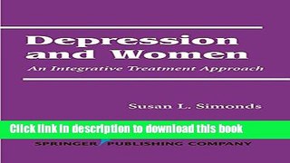 [Popular] Depression and Women: An Integrative Treatment Approach (Springer Series: Focus on
