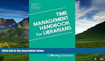 Must Have  Time Management Handbook for Librarians (Libraries Unlimited Library Management