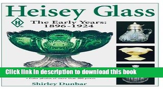 [Download] Heisey Glassware: The Early Years: 1896-1924 Kindle Online