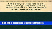 Download Mosby s Textbook for Long-Term Care Assistants: Textbook and Workbook Book Free