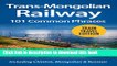 [Download] Trans-Mongolian Railway: 101 Common Phrases: Including Russian, Mongolian   Chinese