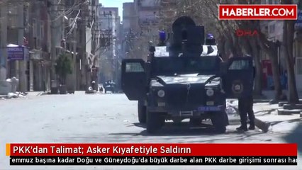 PKK'dan Talimat: Asker Kıyafetiyle Saldırın