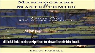 [Popular] Mammograms and Mastectomies: Facing Them with Humor and Prayer Hardcover OnlineCollection